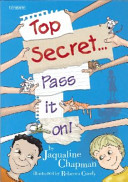 Top secret-- : pass it on /