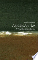 Anglicanism : a very short introduction /