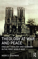 Theology at war and peace : English theology and Germany in the First World War /