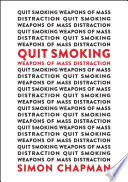 Quit Smoking Weapons of Mass Distraction.