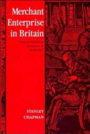 Merchant enterprise in Britain : from the Industrial Revolution to World War I /