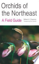 Orchids of the Northeast : a field guide /