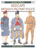 Redcaps : Britain's provost troops and military police /