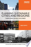 Planning sustainable cities and regions : towards more equitable development /