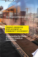 Transit-oriented displacement or community dividends? : understanding the effects of smarter growth on communities /