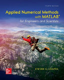 Applied numerical methods with MATLAB® for engineers and scientists /