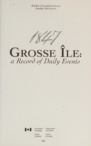 1847, Grosse Île : a record of daily events /
