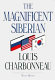 The magnificent Siberian : a novel /