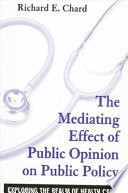 The mediating effect of public opinion on public policy : exploring the realm of health care /