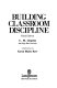 Building classroom discipline /