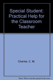 The special student : practical help for the classroom teacher /