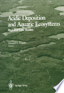 Acidic Deposition and Aquatic Ecosystems : Regional Case Studies /
