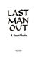 Last man out /