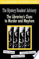 The mystery readers' advisory : the librarian's clues to murder and mayhem /