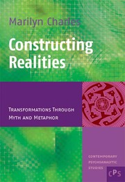 Constructing realities : transformations through myth and metaphor /