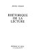 Rhetorique de la lecture /