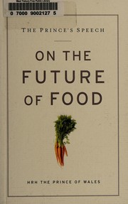 The Prince's speech : on the future of food /