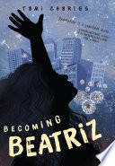 Becoming Beatriz /