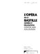 L'Opéra de la Bastille : genèse et réalisation = genesis and realisation /