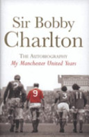 My Manchester United years : the autobiography /