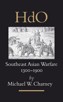 Southeast Asian warfare, 1300-1900 /