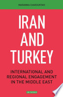 Iran and Turkey : international and regional engagement in the Middle East /