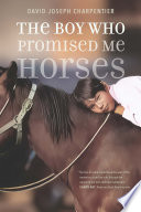 The boy who promised me horses /