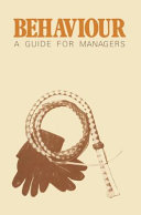 Behaviour : a guide for managers /