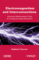 Electromagnetism and interconnections : advanced mathematical tools for computer-aided simulation /