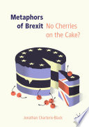 Metaphors of Brexit : No Cherries on the Cake? /