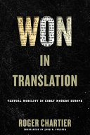 Won in translation : textual mobility in early modern Europe /