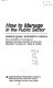 How to manage in the public sector /