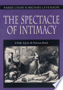 The spectacle of intimacy : a public life for the Victorian family /