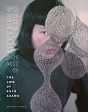 Everything she touched : the life of Ruth Asawa /