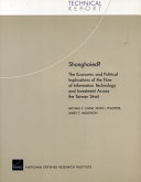 Shanghaied? : the economic and political implications of the flow of information technology and investment across the Taiwan Strait /