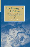 The emergence of culture : the evolution of a uniquely human way of life /