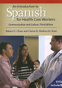 An introduction to Spanish for health care workers : communication and culture /