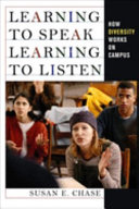 Learning to speak, learning to listen : how diversity works on campus /