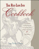 The Red Lion Inn cookbook : classic recipes and new favorites from the most famous of New England's inns /