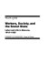 Workers, society, and the Soviet state : labor and life in Moscow, 1918-1929 /