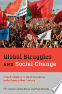 Global struggles and social change : from prehistory to world revolution in the twenty-first century /