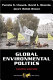 Global environmental politics /