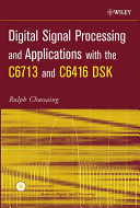 Digital signal processing and applications with the C6713 and C6416 DSK /