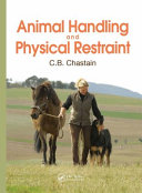 Animal handling and physical restraint /