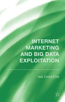 Internet marketing and big data exploration /