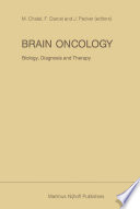 Brain Oncology Biology, diagnosis and therapy : an international meeting on brain oncology, Rennes, France, September 4-5, 1986, held under the auspices of the Ministry of National Education, the University of Rennes and the Regional Hospital Rennes /