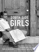 South side girls : growing up in the great migration /
