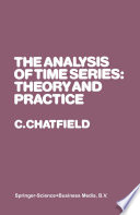 The analysis of time series : theory and practice /