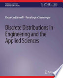 Discrete Distributions in Engineering and the Applied Sciences /