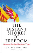 The distant shores of freedom : Vietnamese American memoirs and fiction /